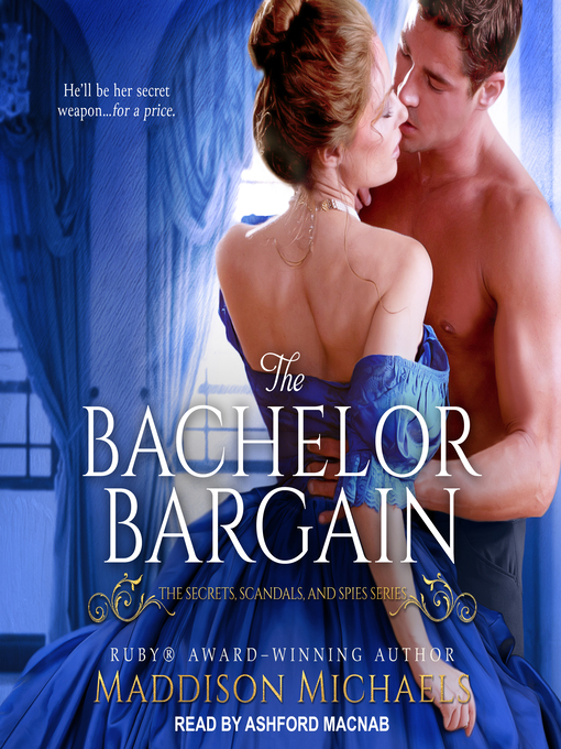 Title details for The Bachelor Bargain by Maddison Michaels - Available